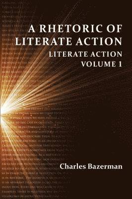 Charles Bazerman - Rhetoric of Literate Action, Häftad