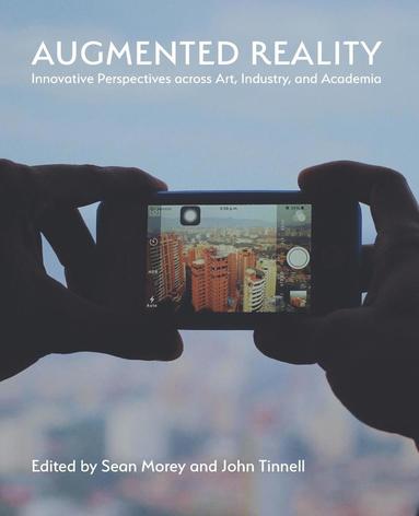 Sean Morey, John Tinnell - Augmented Reality, Häftad