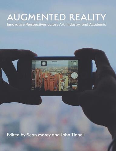 Sean Morey, John Tinnell - Augmented Reality, Inbunden
