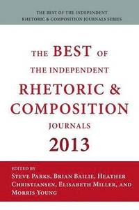bokomslag Best of the Independent Journals in Rhetoric and Composition 2013