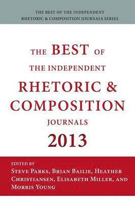 bokomslag Best of the Independent Journals in Rhetoric and Composition 2013