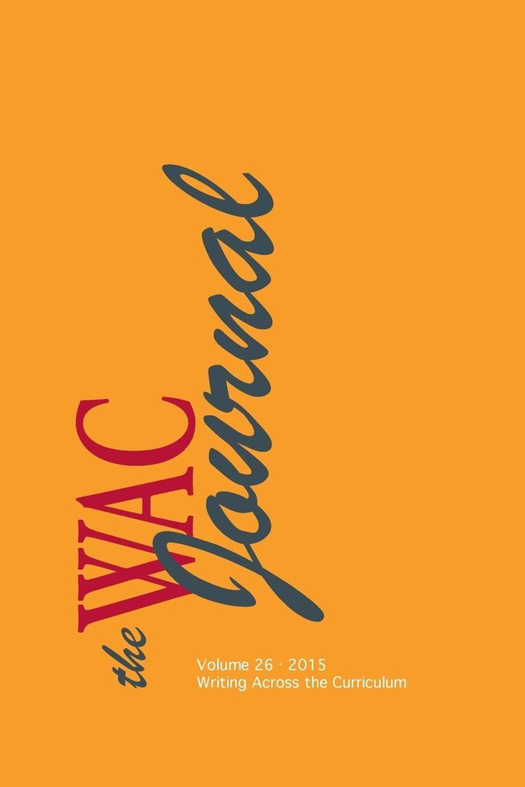 The WAC Journal 26 (Fall 2015) 1