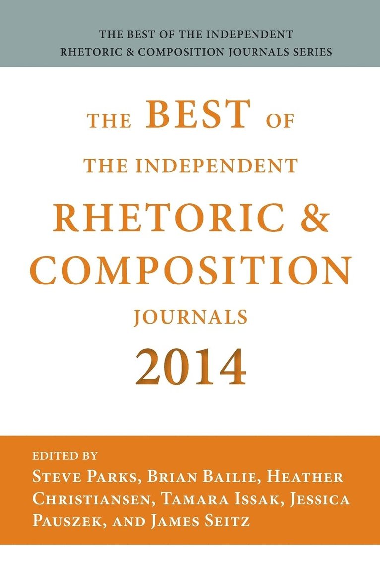 Best of the Independent Journals in Rhetoric and Composition 2014 1