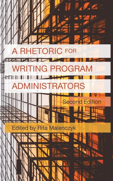 bokomslag A Rhetoric for Writing Program Administrators (2nd Edition)