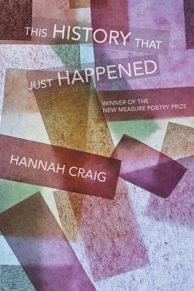 Hannah Craig - This History That Just Happened, Häftad