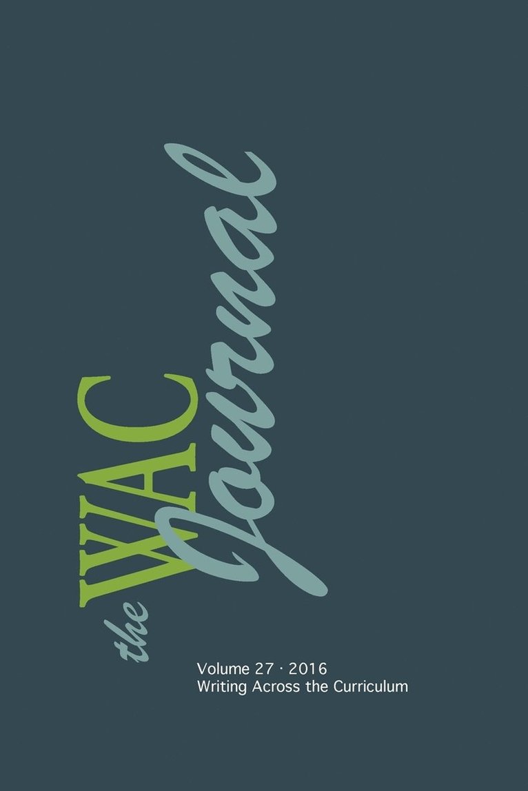 WAC Journal 27 (Fall 2016) 1