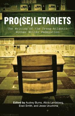 Audrey Burns, Alicia Landsberg, Evan Smith - Pro(se)letariets, Häftad