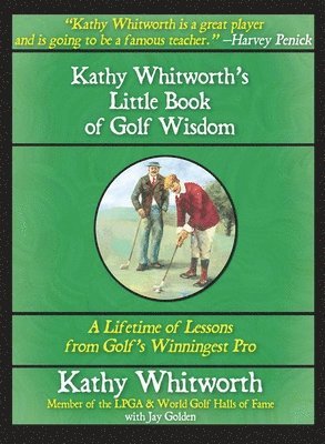 bokomslag Kathy Whitworth's Little Book of Golf Wisdom