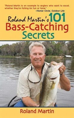 bokomslag Roland Martin's 101 Bass-Catching Secrets