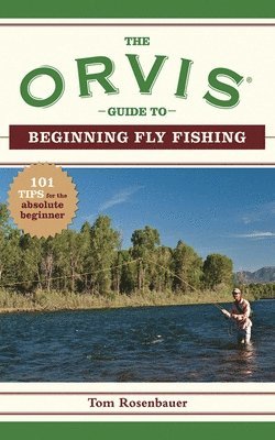 bokomslag The Orvis Guide to Beginning Fly Fishing