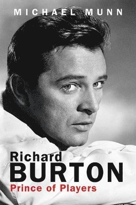 bokomslag Richard Burton: Prince of Players