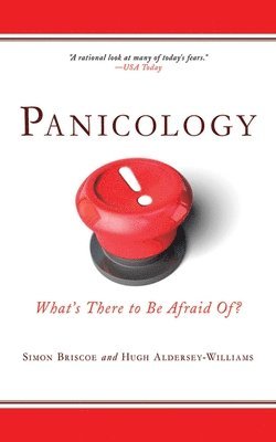 bokomslag Panicology: Two Statisticians Explain What's Worth Worrying about (and What's Not) in the 21st Century