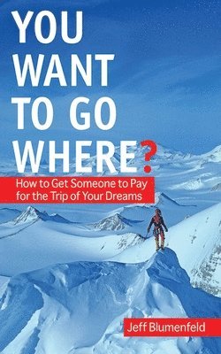 You Want To Go Where? 1