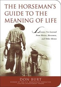 bokomslag Horseman's Guide to the Meaning of Life