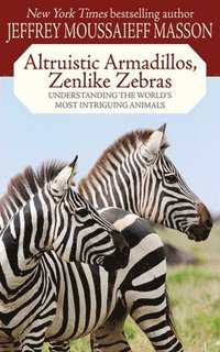 bokomslag Altruistic Armadillos, Zenlike Zebras