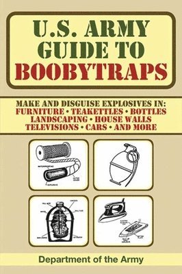 bokomslag U.S. Army Guide to Boobytraps