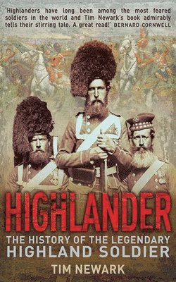 bokomslag Highlander: The History of the Legendary Highland Soldier