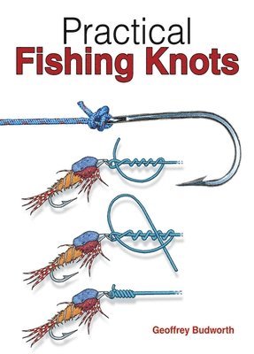 Practical Fishing Knots – Geoffrey Budworth – Häftad
