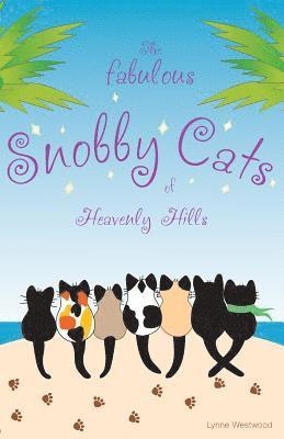 bokomslag Fabulous Snobby Cats of Heavenly Hills