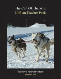 Mary B. Collins - Litplan Teacher Pack: The Call of the Wild, Häftad