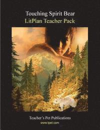 Mary B. Collins, Beverly Schilla - Litplan Teacher Pack: Touching Spirit Bear, Häftad