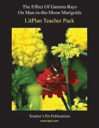 bokomslag Litplan Teacher Pack: The Effect of Gamma Rays on Man in the Moon Marigolds