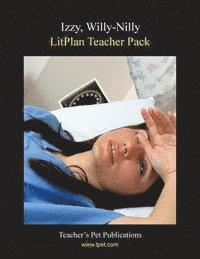 bokomslag Litplan Teacher Pack: Izzy, Willy-Nilly