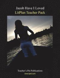 bokomslag Litplan Teacher Pack: Jacob Have I Loved
