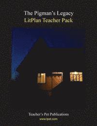 Litplan Teacher Pack: The Pigman's Legacy