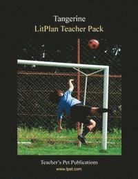 Litplan Teacher Pack: Tangerine 1