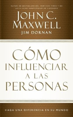 John C. Maxwell, Jim Dornan, John C Maxwell - Cómo influenciar a las personas, Häftad