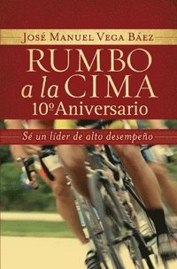 bokomslag Rumbo a la cima 10 aniversario