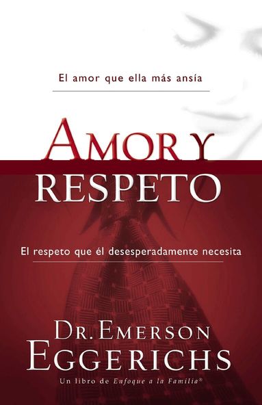 Emerson Eggerichs - Amor y respeto, Häftad