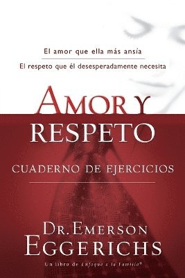 Emerson Eggerichs - Amor y respeto - cuaderno de ejercicios, Häftad