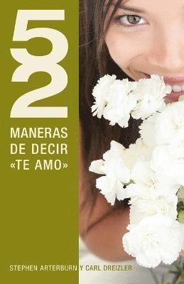 bokomslag 52 maneras de decir 'te amo'