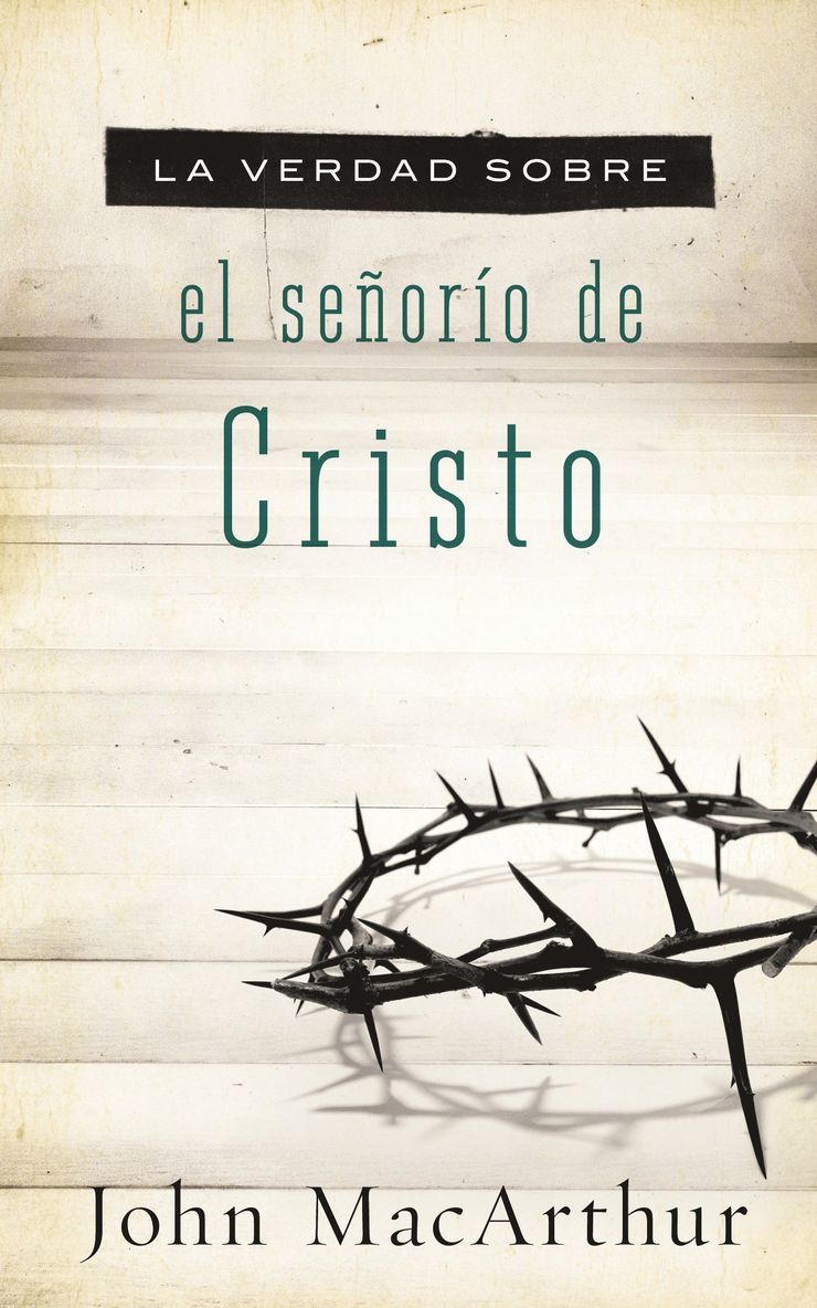 verdad sobre el señorío de Cristo