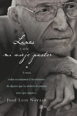 Jose Luis Navajo, José Luis Navajo, Jos Navajo - Lunes con mi viejo pastor, Häftad