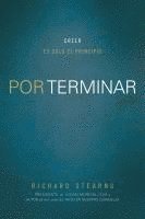 Richard Stearns - Por terminar: Creer es solo el principio, Häftad