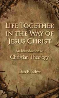 bokomslag Life Together in the Way of Jesus Christ