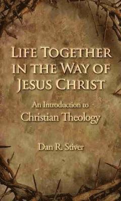 Life Together in the Way of Jesus Christ 1