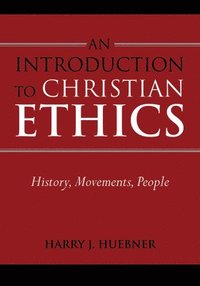 bokomslag An Introduction to Christian Ethics