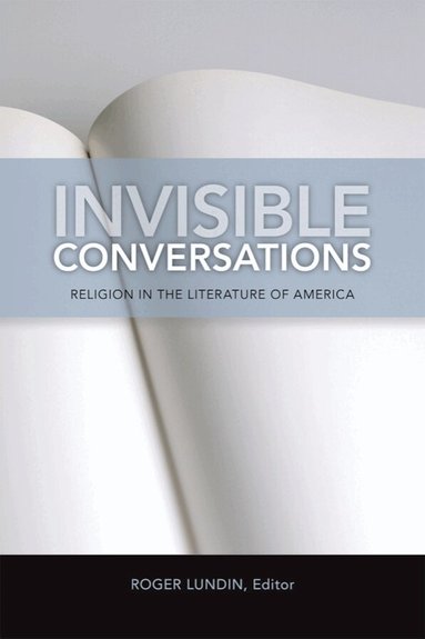 Roger Lundin - Invisible Conversations, Inbunden