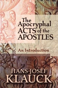 bokomslag The Apocryphal Acts of the Apostles