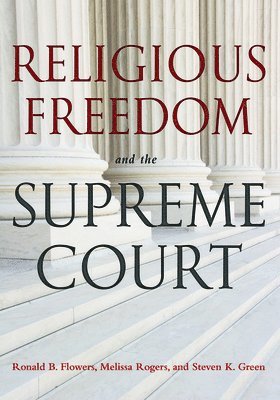 Religious Freedom and the Supreme Court 1