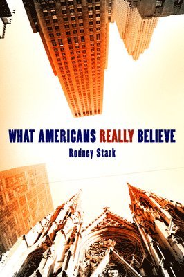 What Americans Really Believe 1