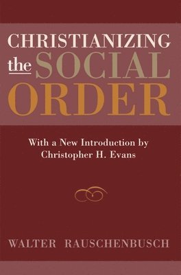 bokomslag Christianizing the Social Order