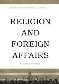 bokomslag Religion and Foreign Affairs