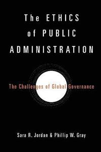 bokomslag The Ethics of Public Administration