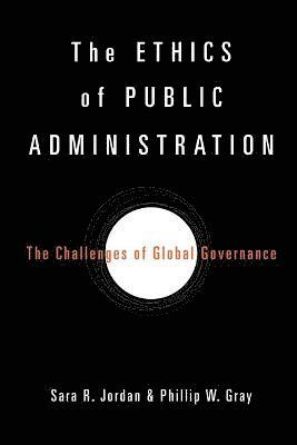 The Ethics of Public Administration 1