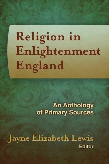 Jane Ellizabeth Lewis, Jayne Elizabeth Lewis - Religion in Enlightenment England, Inbunden